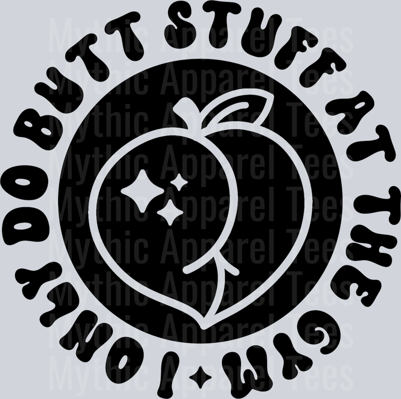 I Only Do Butt Stuff At The Gym Pocket