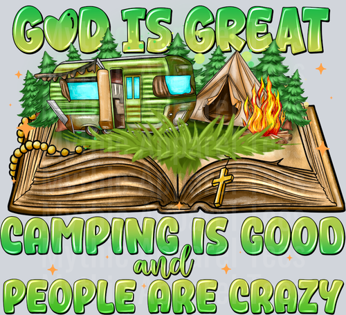 GodisGreatCampingisGoodAndPeopleAreCrazy