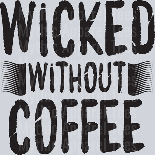 Wicked Without Coffee(1)