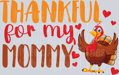 Thankful for my MOMMY DTF Thanksgiving Transfers