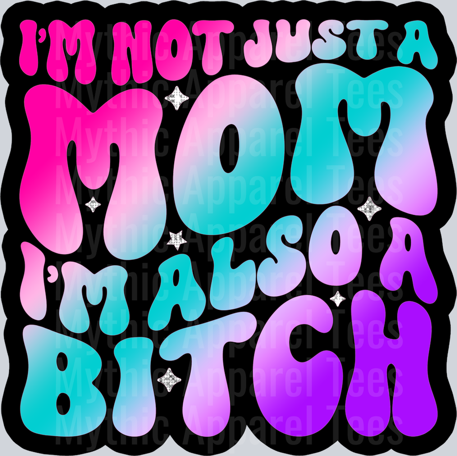 Color Im Not Just A Mom