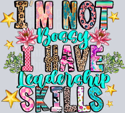 Im Not Bossy I Have Leadership Skills Sarcastic Western