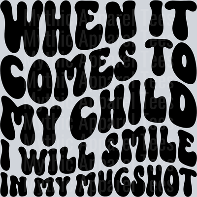 I Will Smile In My Mugshot
