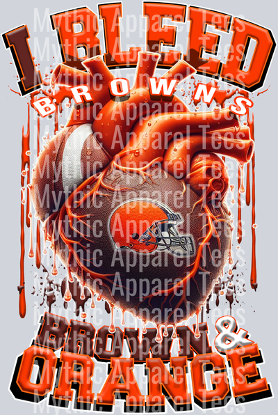 Browns I bleed Brown and Orange