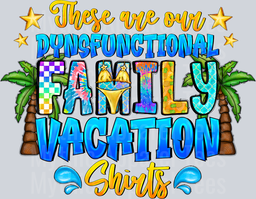 TheseAreOurDynsfunctionalFamilyVacationShirts