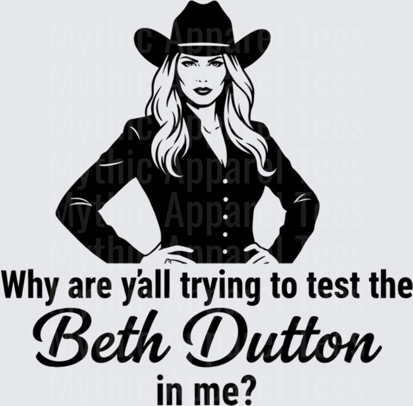 Why Are Y'all Trying To Test The Beth Dutton In Me Yellowstone Bold Blonde Cowgirl Hands On Hips