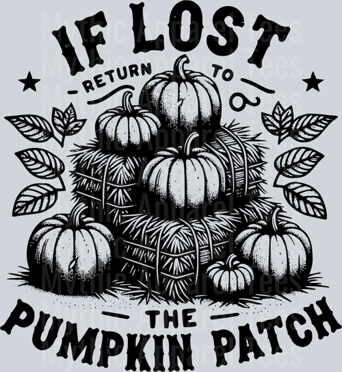IF LOST RETURN TO THE PUMPKIN PATCH BLACK DESIGN