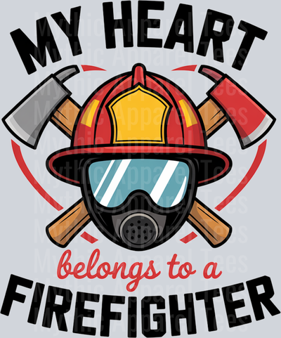 My heart belongs to a firefighter DTF Firefighter Transfers