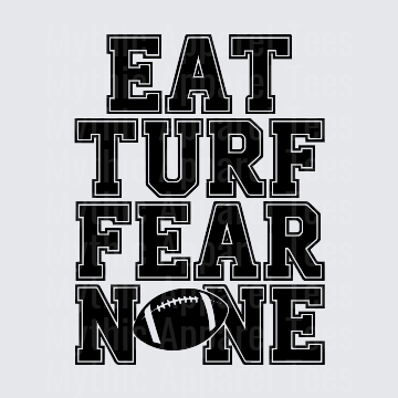 American Football Eat Turf Fear None Bold Stacked Text