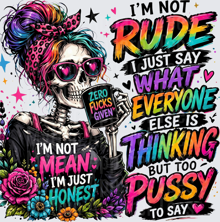 Sarcastic Skull Messy Bun Skeleton I'm Not Rude Zero Fucks Given