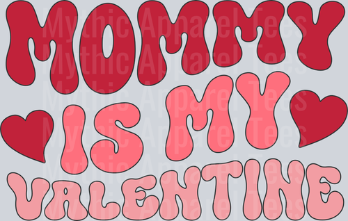 mommy is my valentine RETRO WAVE DTF Valentines Day Transfers