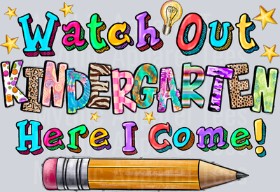 Watch Our Kindergarten Here I Come DTF Back to School Transfers