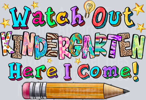 Watch Our Kindergarten Here I Come DTF Back to School Transfers