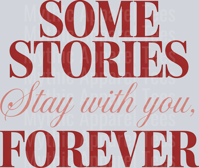 Some Stories Stay with you forever  DTF Book Transfers