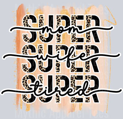 super mom super wife super tired