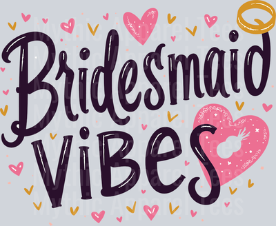 Bridesmaid Vibes sketched heart and gold ring DTF Bridesmaid Transfers