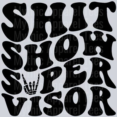 Shit Show Supervisor
