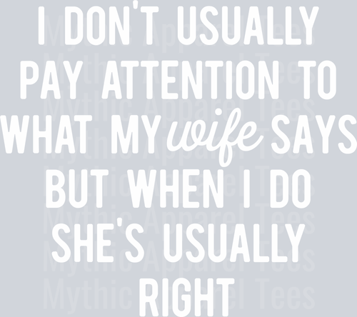 Dont Pay Attention SMOOTH White DTF Husband Transfers
