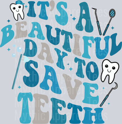 Good day to save teeth DTF Dentist Transfers