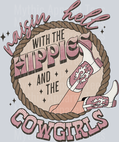 Raisin Hell with the hippies and Cowgirls Western