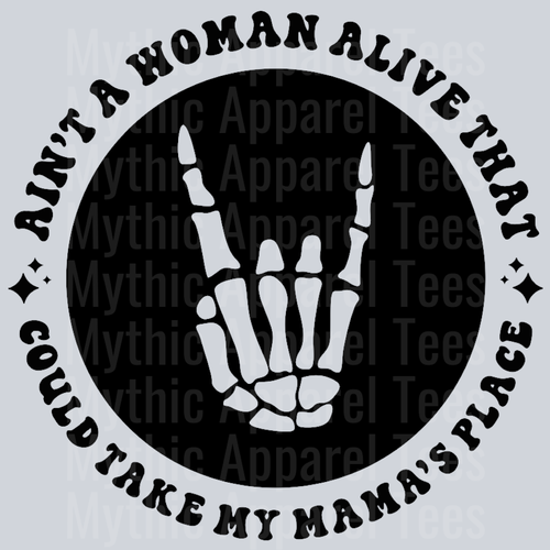Aint A Woman Alive That Could Take My Mamas Place Pocket Design