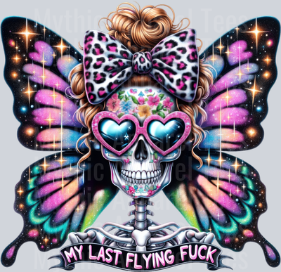 My Last Flying Fuck 2 Rainbow Butterfly Skelly Girl DTF Skull Transfers