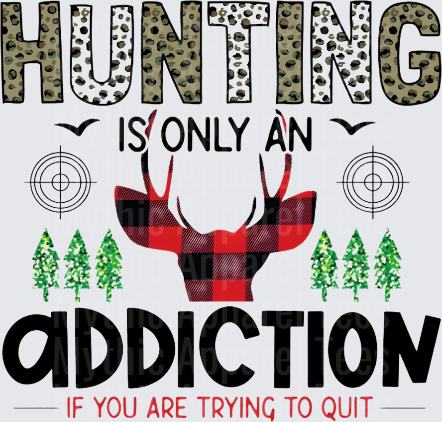 Hunting Is Only An Addiction If You Are Trying To Quit Leopard Print Buffalo Plaid Deer Buck