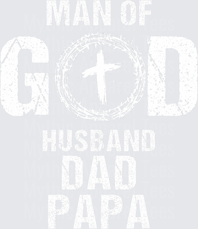 Man of God Husband Dad Papa Cross Crown of Thorns Christian Faith Father