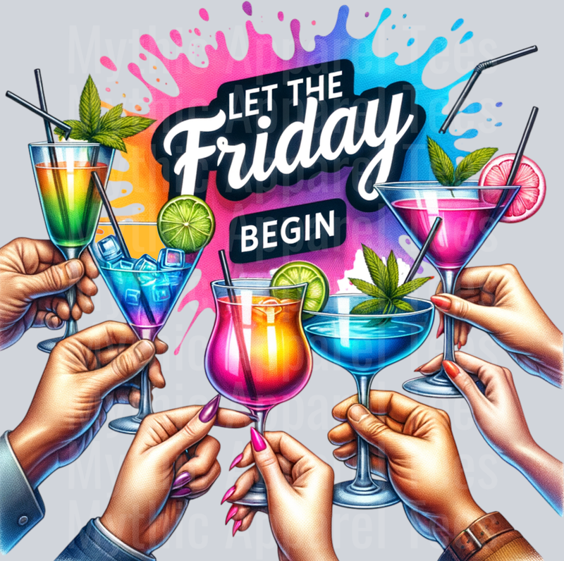 Let The Friday Begin DTF Drinking Transfers