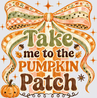 Fall Designs Take Me To The Pumpkin Patch Coquette Bow Cute Pumpkin Autumn Leaves Acorns Sparkle Fall