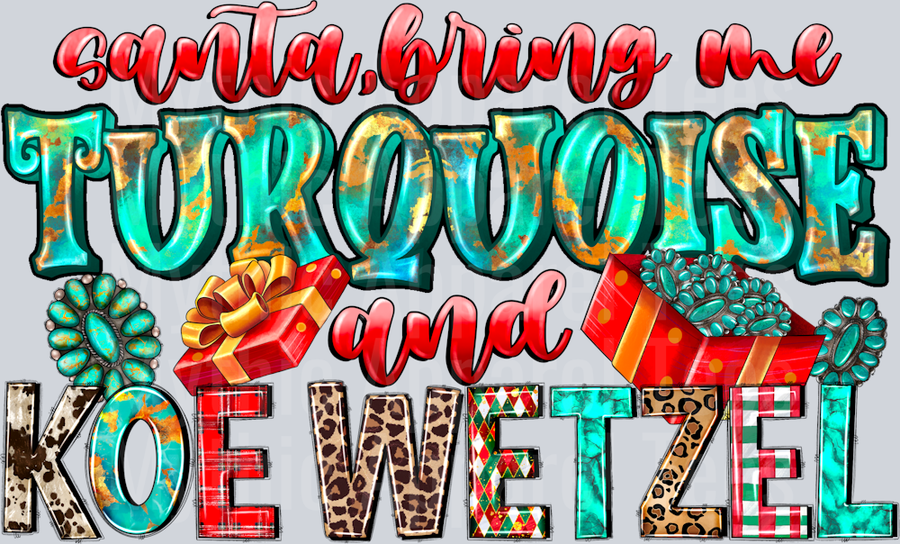 Santa Bring Me Turquoise And Koe Wetzel Western Christmas