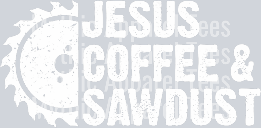 Jesus coffee and sawdust DTF Coffee Transfers