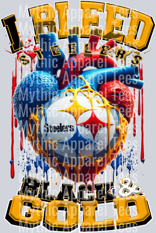 Steelers I bleed Black and Gold