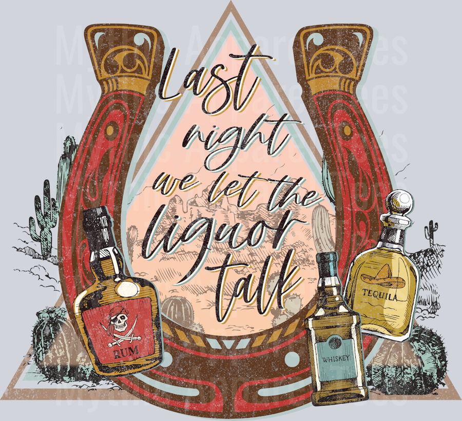 Last Night We Let the Liquor Talk Country Music Western