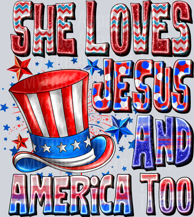 She Loves Jesus And America Too 2 4th of july DTF Patriotic Transfers
