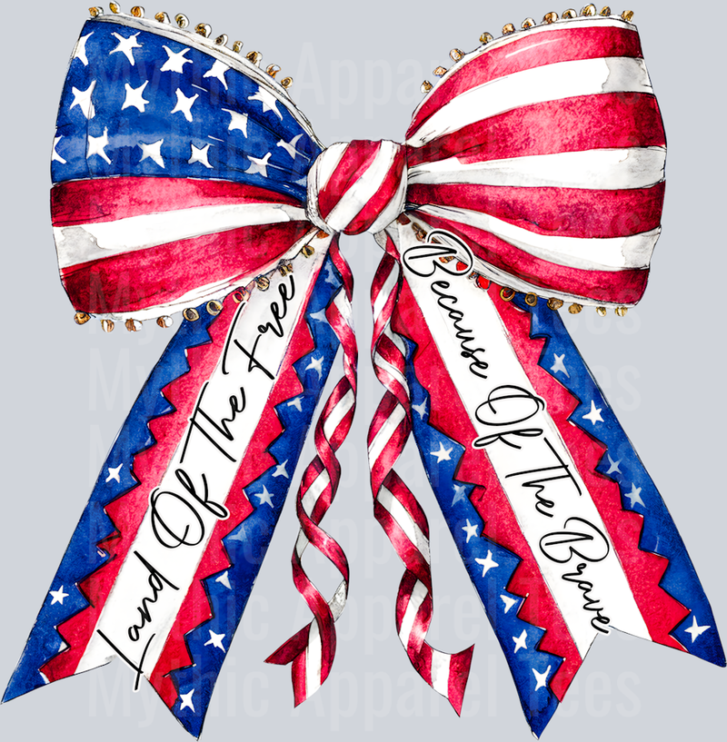 Land of the Free because of the Brave Bow Red White and Blue Patriotic DTF 4th of July Transfers