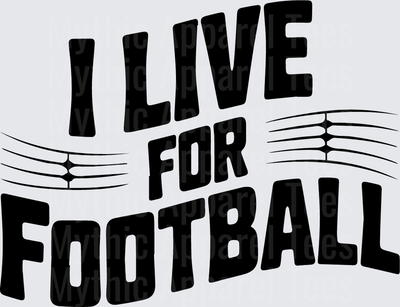 American Football I Live For Football Bold Graphic Design