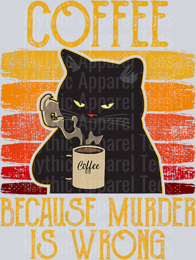 Coffee because murder is wrong retro style cat with coffee DTF Coffee Transfers
