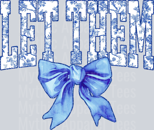 Light Blue Let Them College Font With Bow Floral Pattern Empowering