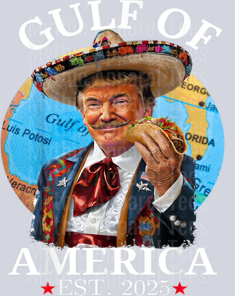 Funny Trump Shirt Gulf Of Us America Est 2025 Sombrero Trump DTF Gulf Of America Transfers