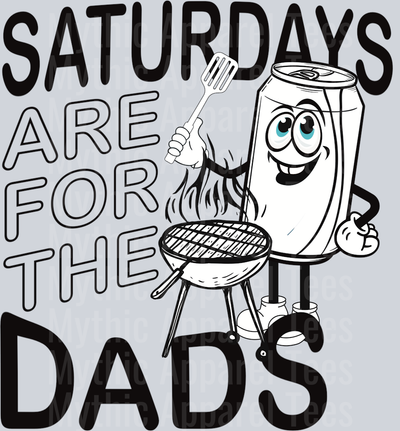 Saturdays are for the dads grilling DTF Dad Transfers
