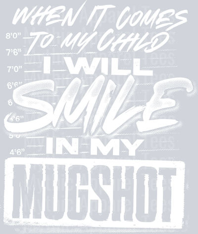 When It Comes to My Child I Will Smile in My Mugshot Shirt, Dad Life Mom Life Shirt, Funny Parent T-shirt, Mugshot Shirt, Gift for Dad (1)