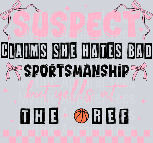 Suspect claims she hates bad sportsmanship but yells at the ref DTF Suspect Transfers