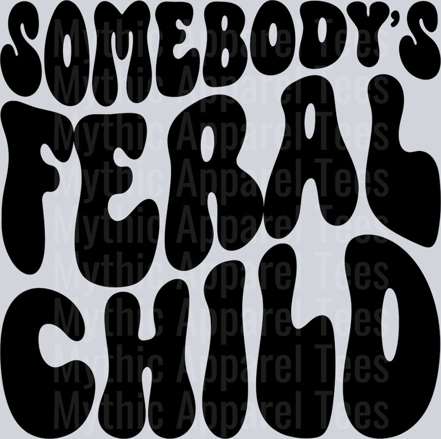 Somebodys Feral Child