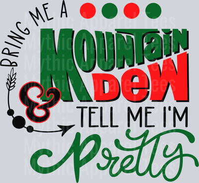 Bring me a Mountain Dew DTF Drink Transfers