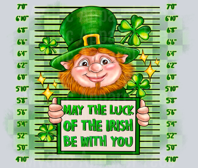 May The Luck Of The Irish Be With You St Patrick's Day