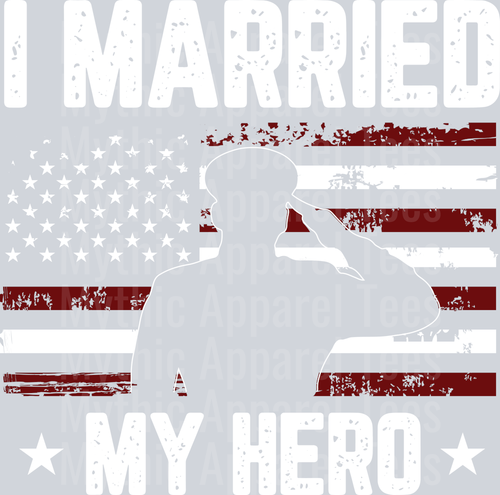 I married my hero soldier with American Flag Military DTF Patriotic Transfers