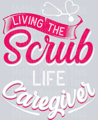 Living the Scrub Life Caregiver Funny Caregiver Gifts T-Shirt