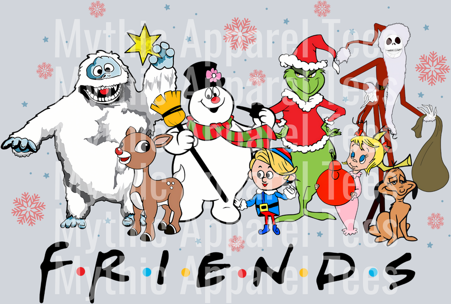 Friends Christmas Grinch - Nightmare Before Christmas - Snowman - Christmas DTF Transfer