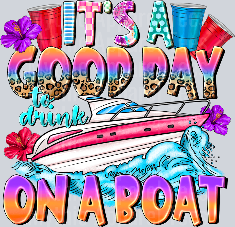 Its a Good Day To Drink On a Boat Boating Summer Drinking